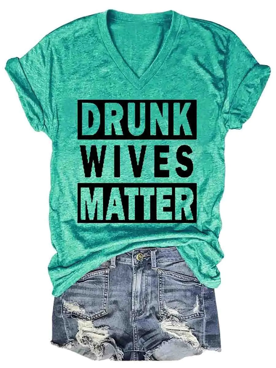 Drunk Wives Matter T-shirt