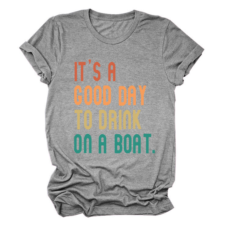 T-shirt - It's a Good Day To Drink On a Boat