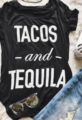 Tacos And Tequila - TShirt
