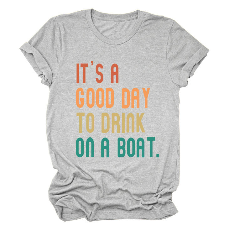 T-shirt - It's a Good Day To Drink On a Boat