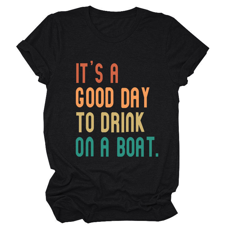 T-shirt - It's a Good Day To Drink On a Boat