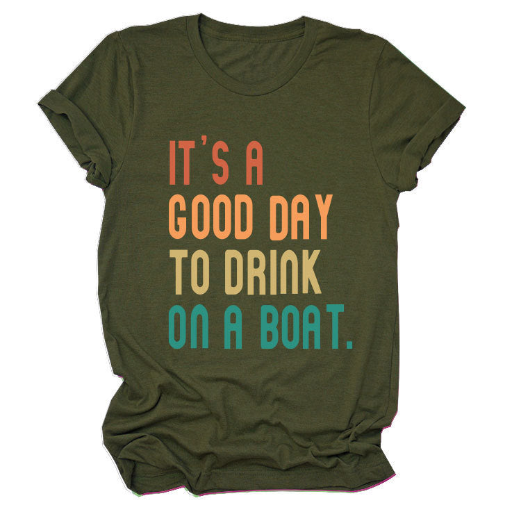 T-shirt - It's a Good Day To Drink On a Boat