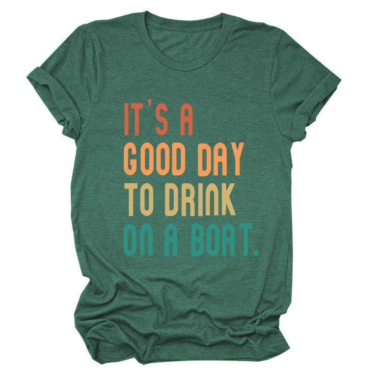 T-shirt - It's a Good Day To Drink On a Boat