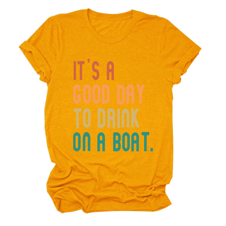 T-shirt - It's a Good Day To Drink On a Boat