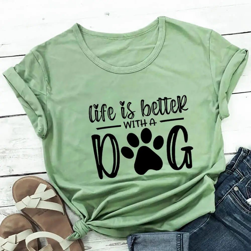 Life Is Better With a Dog - T-Shirt