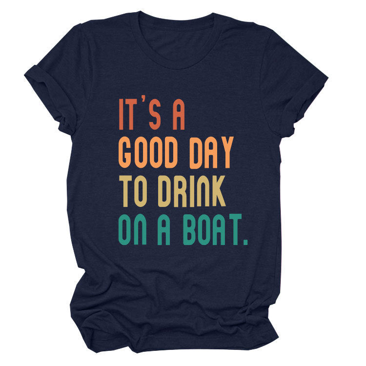 T-shirt - It's a Good Day To Drink On a Boat