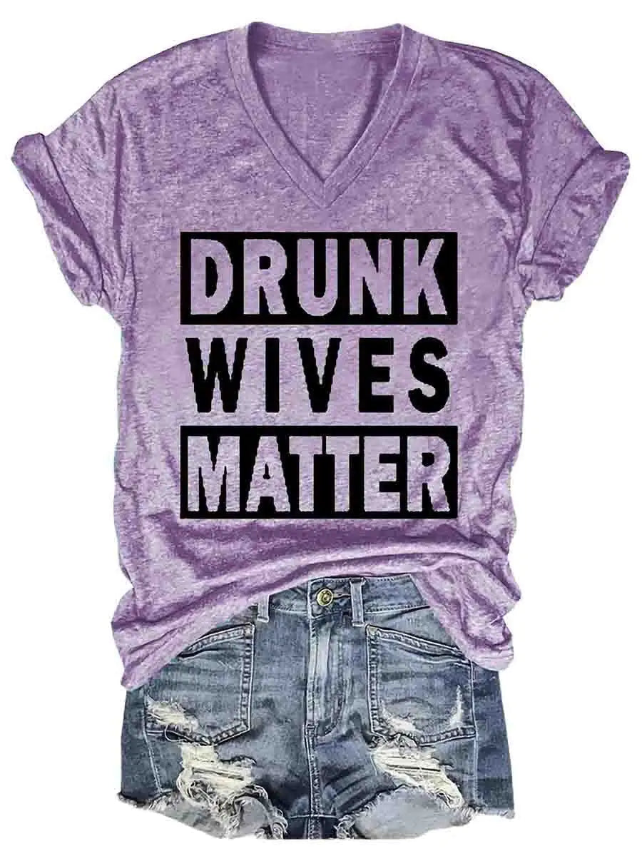 Drunk Wives Matter T-shirt