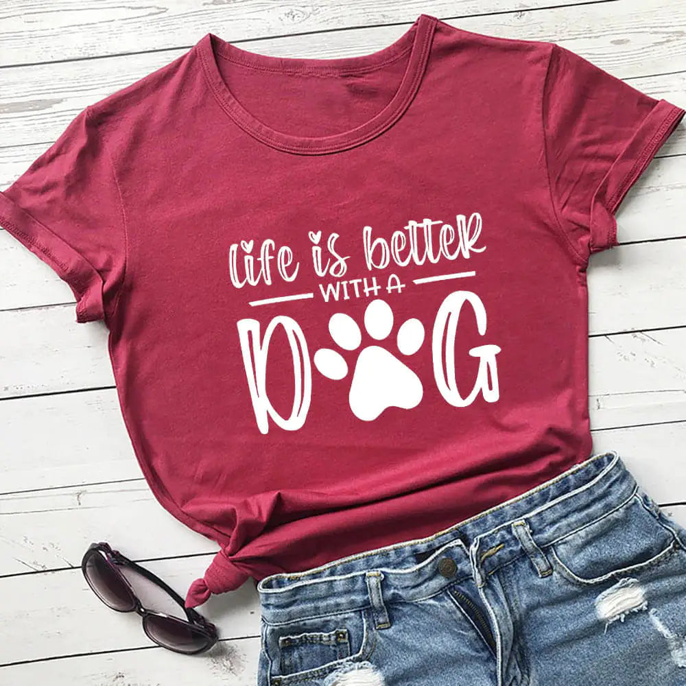 Life Is Better With a Dog - T-Shirt